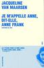 Je m'appelle Anne , dit elle, Anne Frank - Souvenirs de Jopie - Jacqueline Van Maarsen