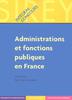 Administrations et fonctions publiques en France