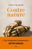 Contre nature - Galliegue, Cathy