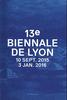 13e Biennale de Lyon : 10 septembre 2015 - 3 janvier 2016 - Raspail, Thierry