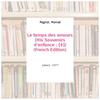 Le temps des amours (His Souvenirs d'enfance ; [4]) (French Edition) - Pagnol, Marcel