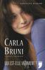 Carla Bruni. Itinéraire sentimental