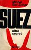 Suez ultra secret / Bar-Zohar, Michel / Réf34752 - Bar-Zohar, Michel