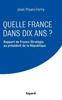 Quelle France dans dix ans ? Rapport de France Stratégie au président de la Républiqe