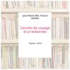 Carnets de voyage d'un botaniste - Jean-Marie Pelt, Franck Steffan