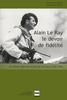 Alain Le Ray le devoir de fidélité. Un officier alpin au service de la France (1939-1945)