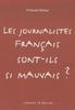 Les journalistes français sont-ils si mauvais ?