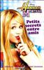 Hannah Montana Tome I : Petits secrets entre amis