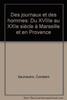 Des journaux et des hommes du XVIIIème au XXIème siècle, à Marseille et en Provence