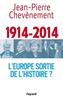 1914-2014. L'Europe sortie de l'Histoire ?
