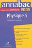 Physique S Enseignement obligatoire et Spécialité. Edition 2005