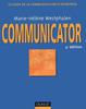 Communicator. Le guide de la communication d'entreprise, 4e édition