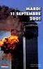 Mardi 11 septembre 2001. Ce jour où le monde a changé
