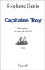 Capitaine Troy. Une enfance au temps du Général