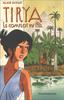 Tirya Tome 1 : Le complot du Nil