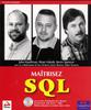 Maîtrisez SQL. Avec 1 CD-ROM