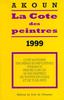La cote des peintres. Edition 1999