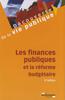 Les finances publiques et la réforme budgétaire. 4e édition