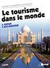 Le tourisme dans le monde. 4ème édition