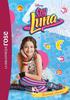 Soy Luna Tome 2 : Seconde chance