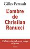 L OMBRE DE CHRISTIAN RANUCCI: L'affaire du pull-over rouge 1974-2006 - Perrault, Gilles