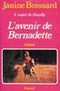 L'Avenir de Bernadette (L'Esprit de famille) - Janine Boissard