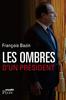 Les ombres d'un Président - Bazin, François