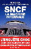 SNCF. La machine infernale