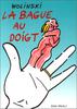 La Bague au doigt - Wolinski, Georges