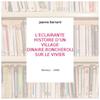 L'ECLAIRANTE HISTOIRE D'UN VILLAGE ORDINAIRE.RONCHEROLLES SUR LE VIVIER - Jeanne Bernard