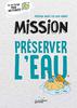 Mission préserver l'eau - Louis-Honoré, Léo