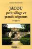 Jacou : Petit village et grands seigneurs - Blanchemain, Antoine