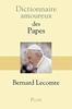 Dictionnaire amoureux des Papes - Lecomte, Bernard