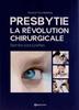 Presbytie : la révolution chirurgicale. Bien lire sans lunettes