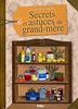 Le guide complet : Secrets et astuces de grand-mère - Coucke-Haddad, Sandrine
