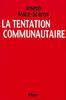 Tentation Communautaire - J.Mace-Scaron