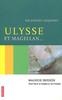 Ulysse et Magellan... Les premiers navigateurs