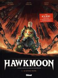 Hawkmoon Tome 1 : Le joyau noir - Photo entière