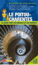 Le Poitou-Charentes. Le guide pour les enfants et les parents - Photo entière