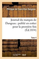 Journal du marquis de Dangeau : publié en entier pour la première fois. Tome 4 - Photo entière