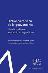 Dictionnaire vécu de la gouvernance. How boards work: lessons from experience, Textes en français et anglais - Photo entière