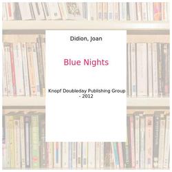 Blue Nights - Didion, Joan - Photo entière