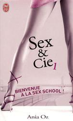 Sex and Cie Tome 1 : Bienvenue à la sex school ! - Photo entière