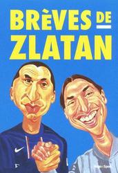Brèves de Zlatan - Photo entière