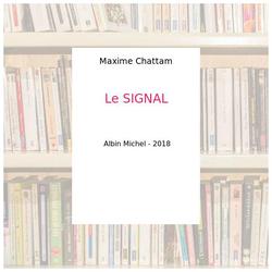Le SIGNAL - Maxime Chattam - Photo entière