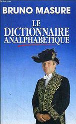 le dictionnaire analphabetique - Bruno Masure - Photo entière