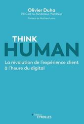 Think human. La révolution de l'expérience client à l'heure du digital - Photo entière