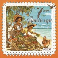 7 jours en Guadeloupe. Edition bilingue français-anglais - Photo entière