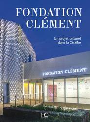 La fondation Clément : un projet culturel dans la Caraïbe - Photo entière