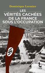 Les vérités cachées de la France sous l'Occupation - Photo entière